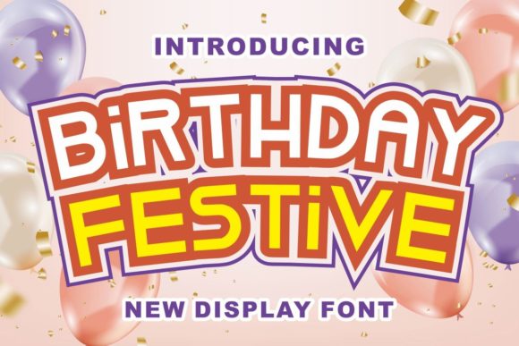 Birthday Festive: A Bold Display Font for High-Impact Campaign Graphics