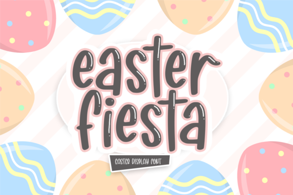 Easter Fiesta Font: A Web Designer’s Take on Using Playful Typography