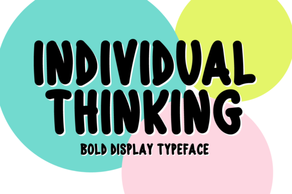 How Individual Thinking Font Brought Bold Personality to a Branding Project