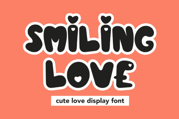 Smiling Love: How a Bold Display Font Transformed My Brand’s Look